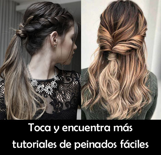 peinados faciles y elegantes paso a paso